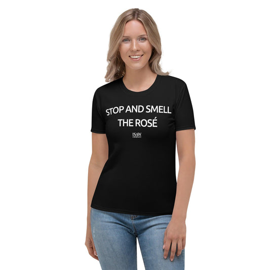 Stop And Smell The Rosé - Womens Black T-Shirt - iSAW Company