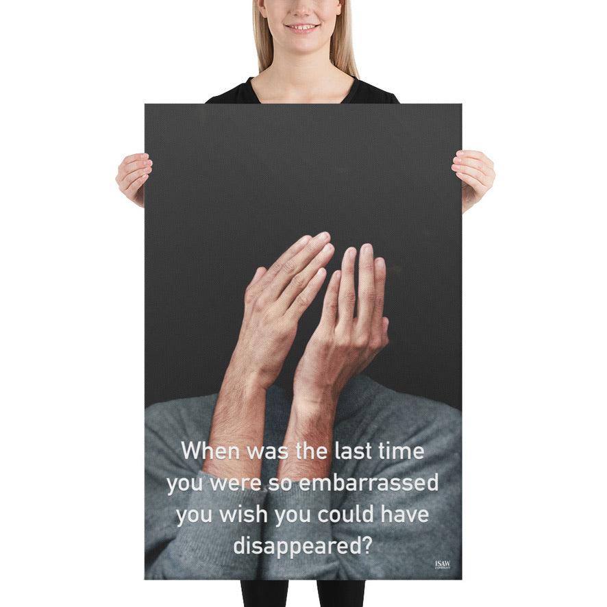The Last Time You Were So Embarrassed - Canvas Print - iSAW Company