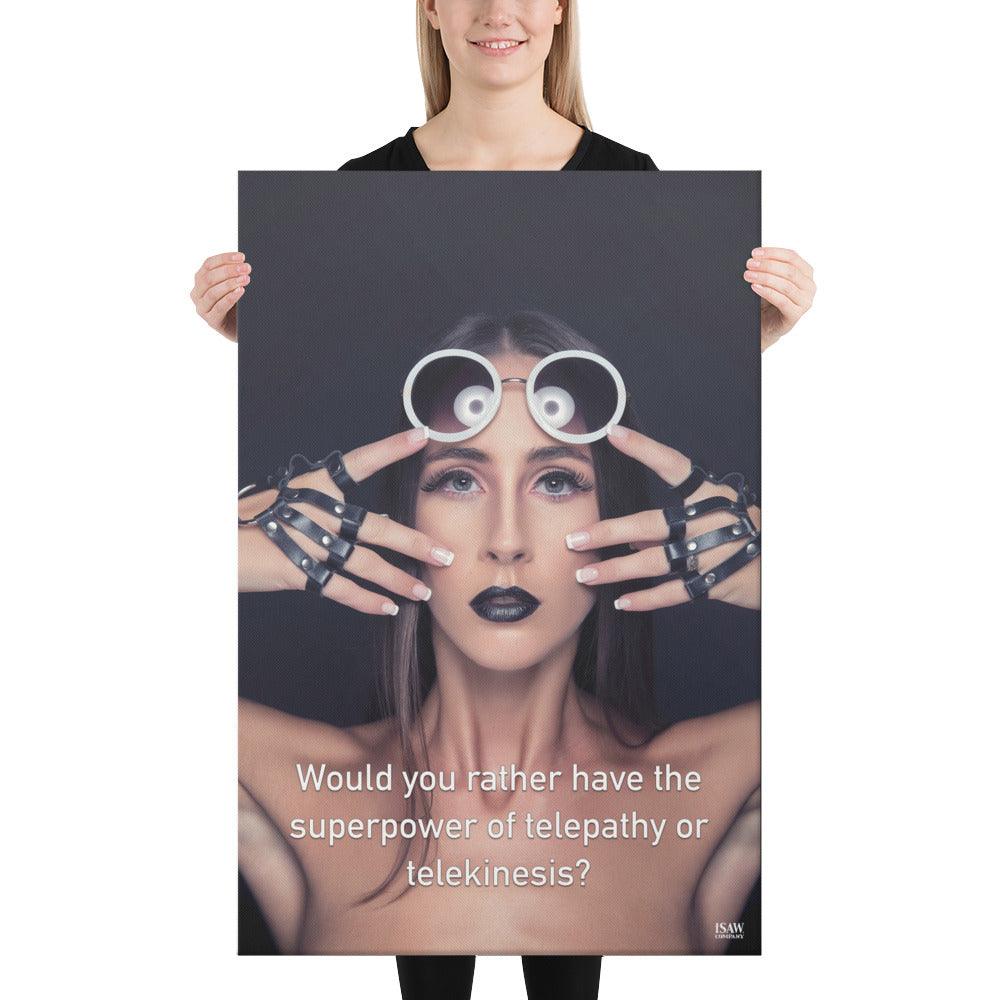 The Superpower of Telepathy or Telekinesis - Canvas Print - iSAW Company