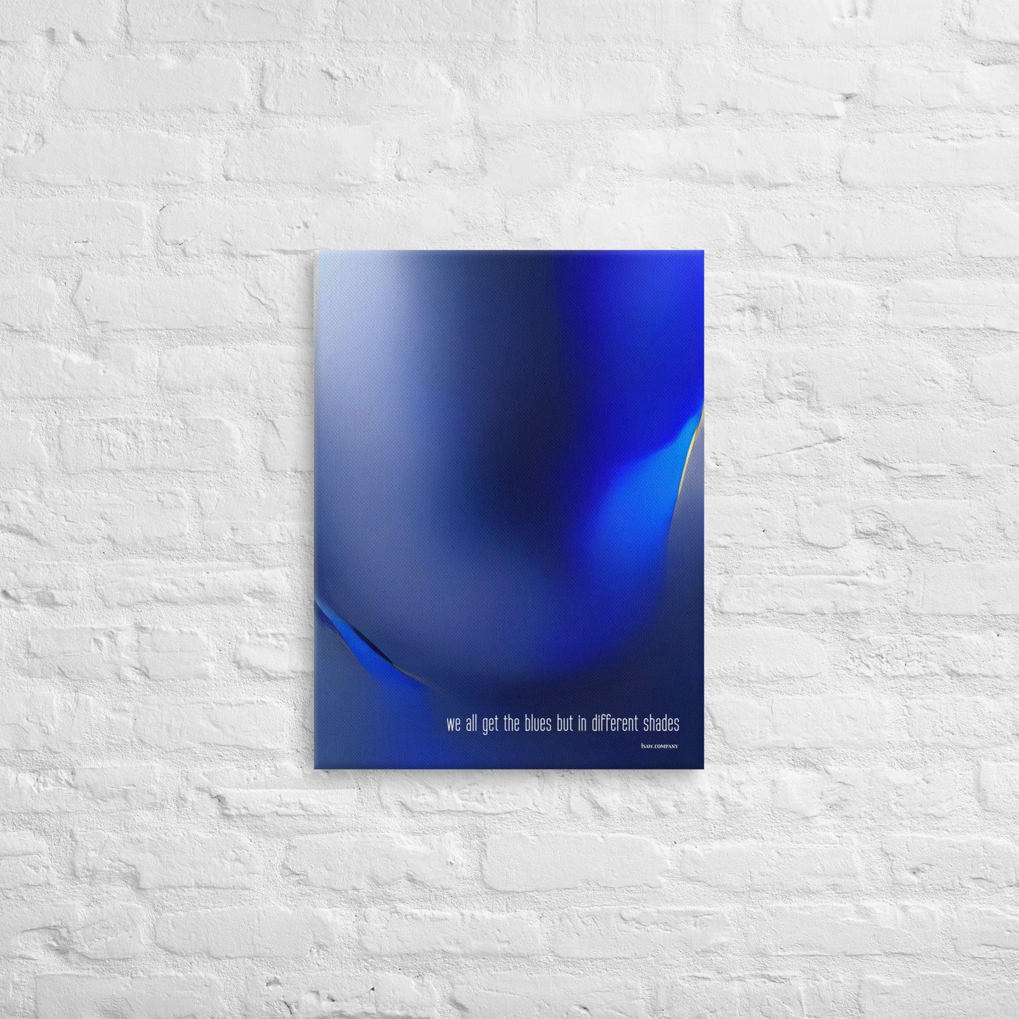 We All Get The Blues But In Different Shades - Canvas Print - iSAW Company