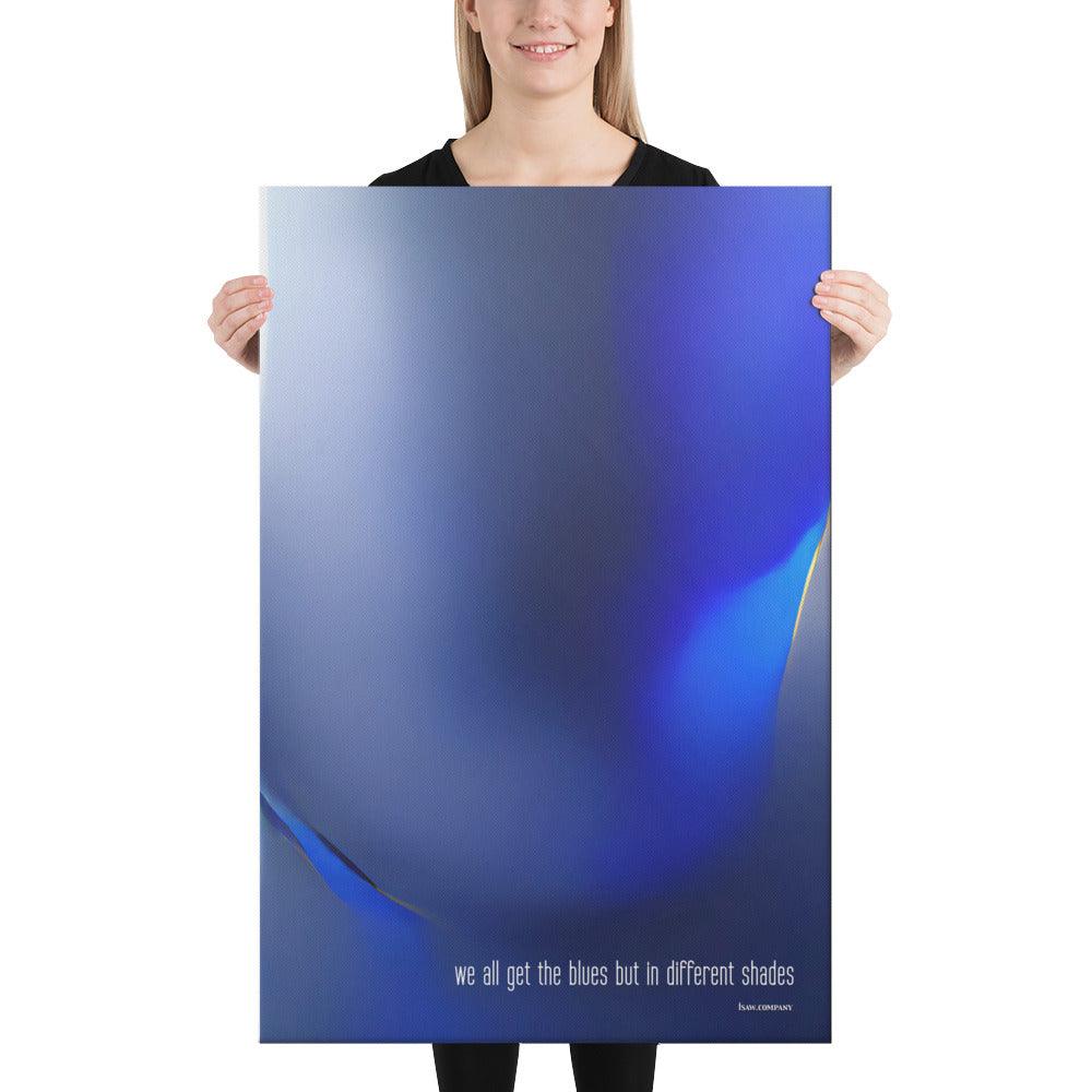 We All Get The Blues But In Different Shades - Canvas Print - iSAW Company