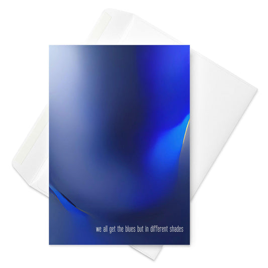 We All Get The Blues But In Different Shades - Note Card - iSAW Company