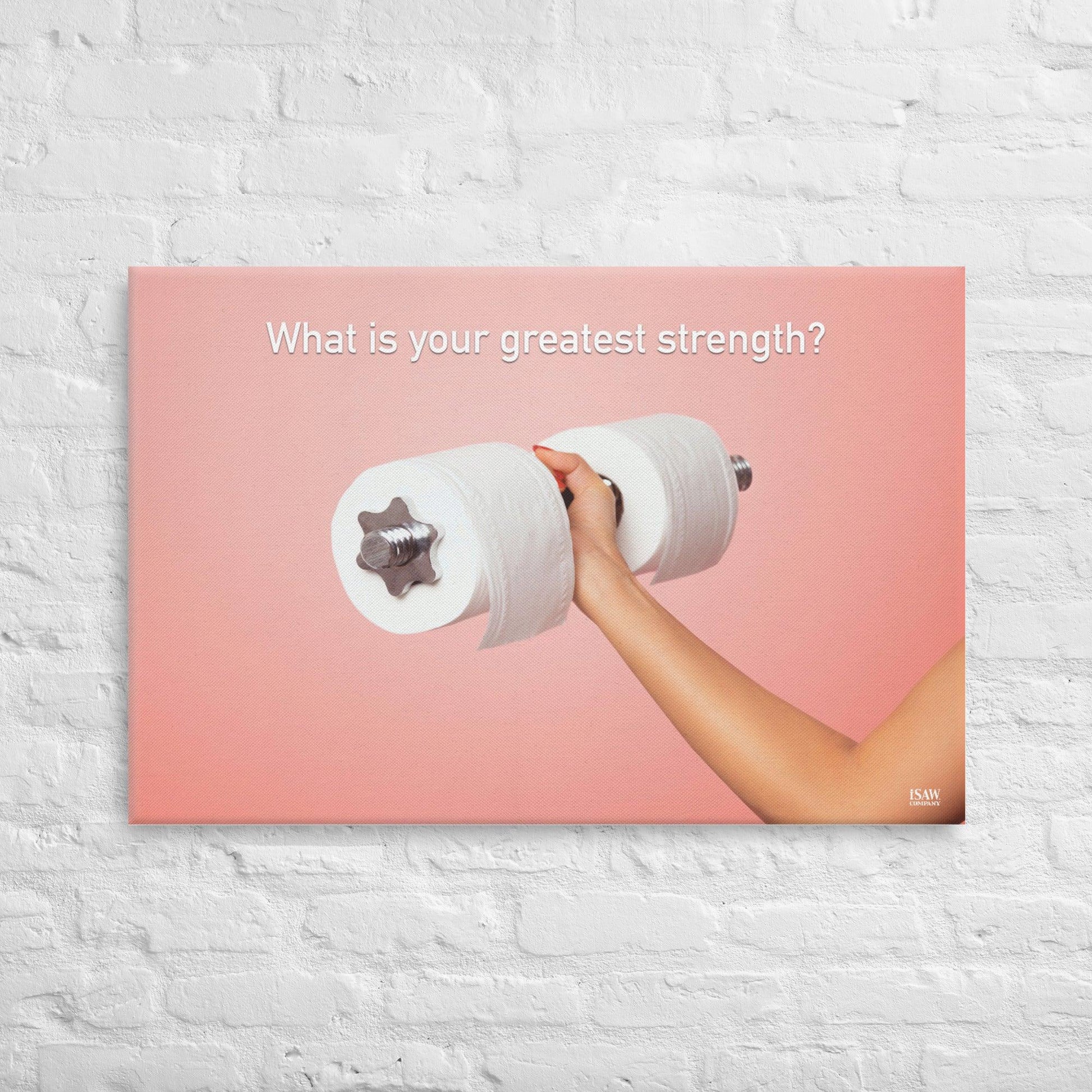 What Is Your Greatest Strength - Canvas Print - iSAW Company