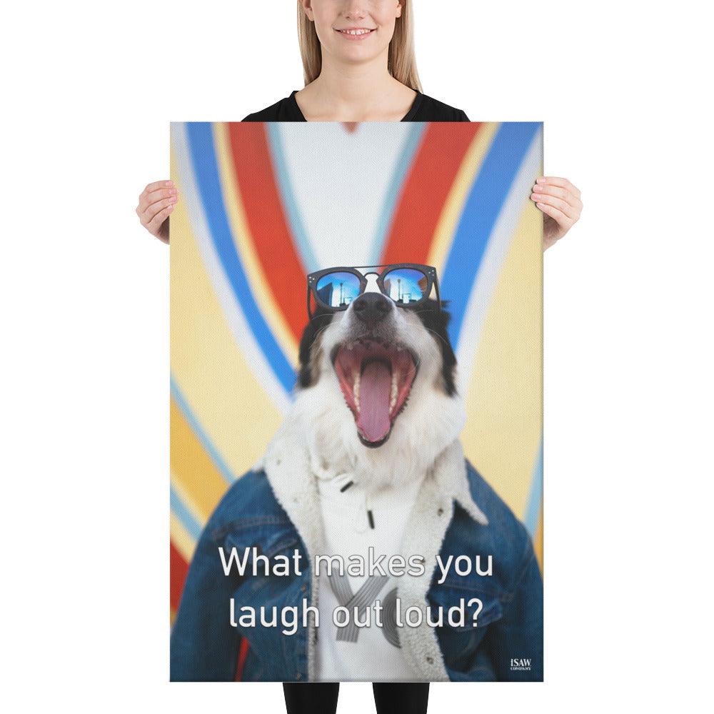 What Makes You Laugh Out Loud - Canvas Print - iSAW Company