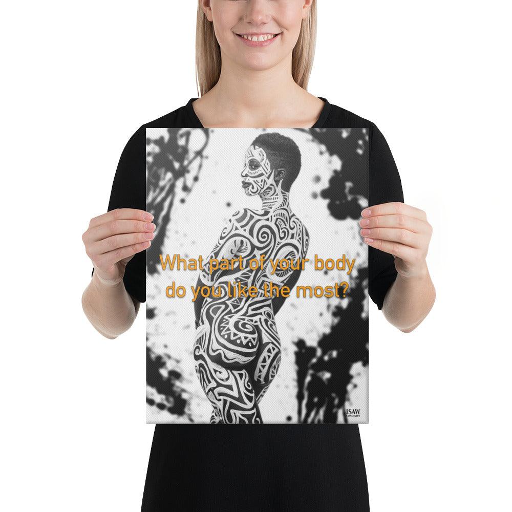 What Part of Your Body Do You Like The Most - Canvas Print - iSAW Company