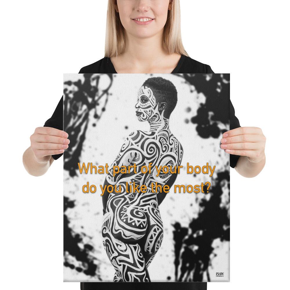 What Part of Your Body Do You Like The Most - Canvas Print - iSAW Company