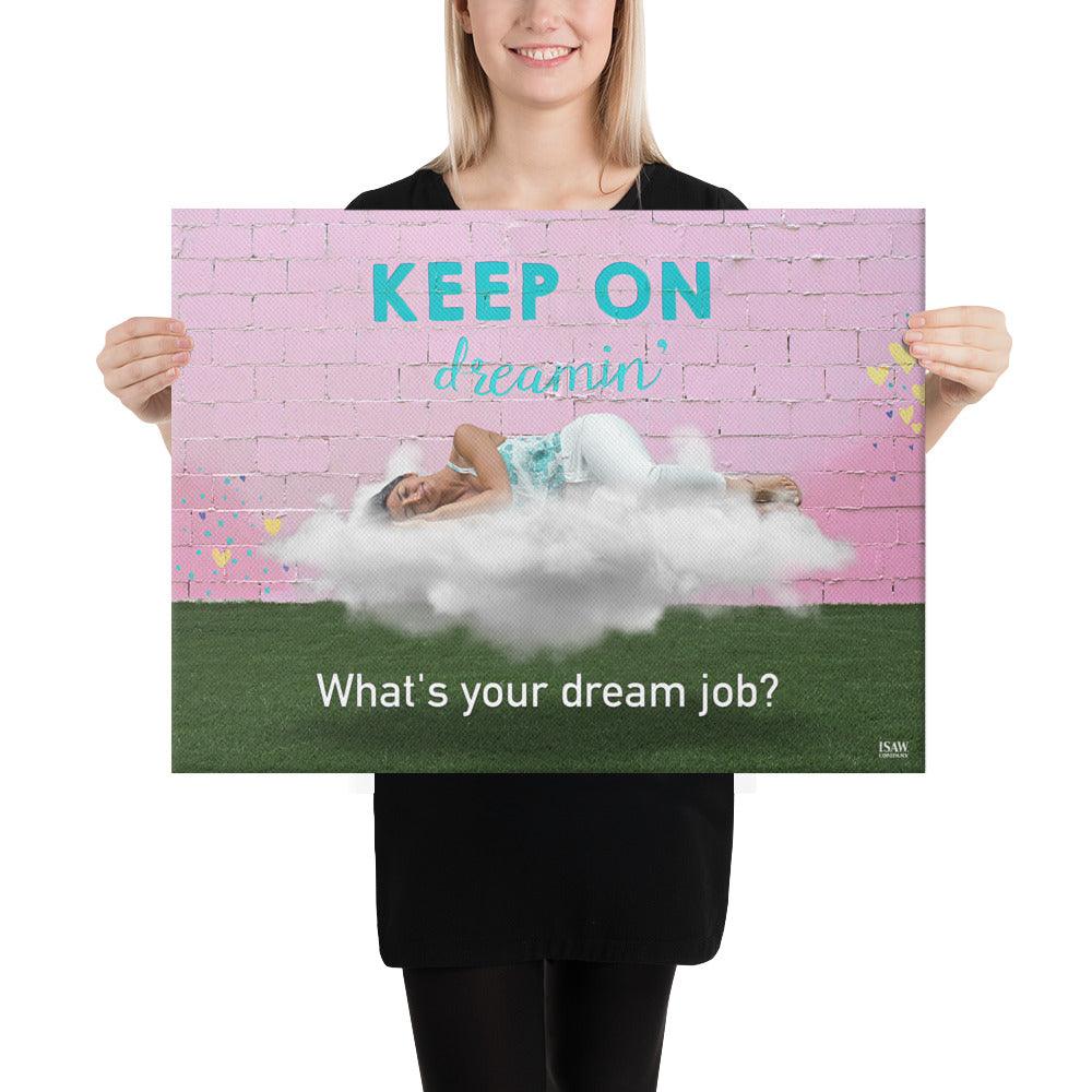 What's Your Dream Job - Canvas Print - iSAW Company