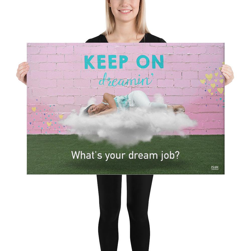 What's Your Dream Job - Canvas Print - iSAW Company