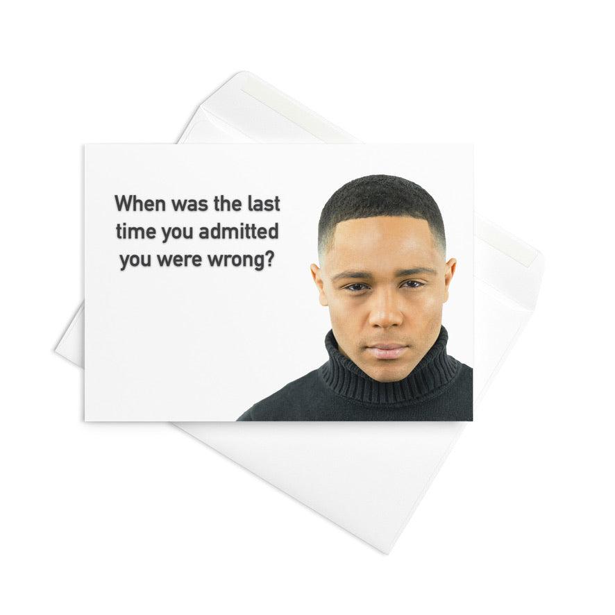 When Was The Last Time You Admitted You Were Wrong - Note Card - iSAW Company