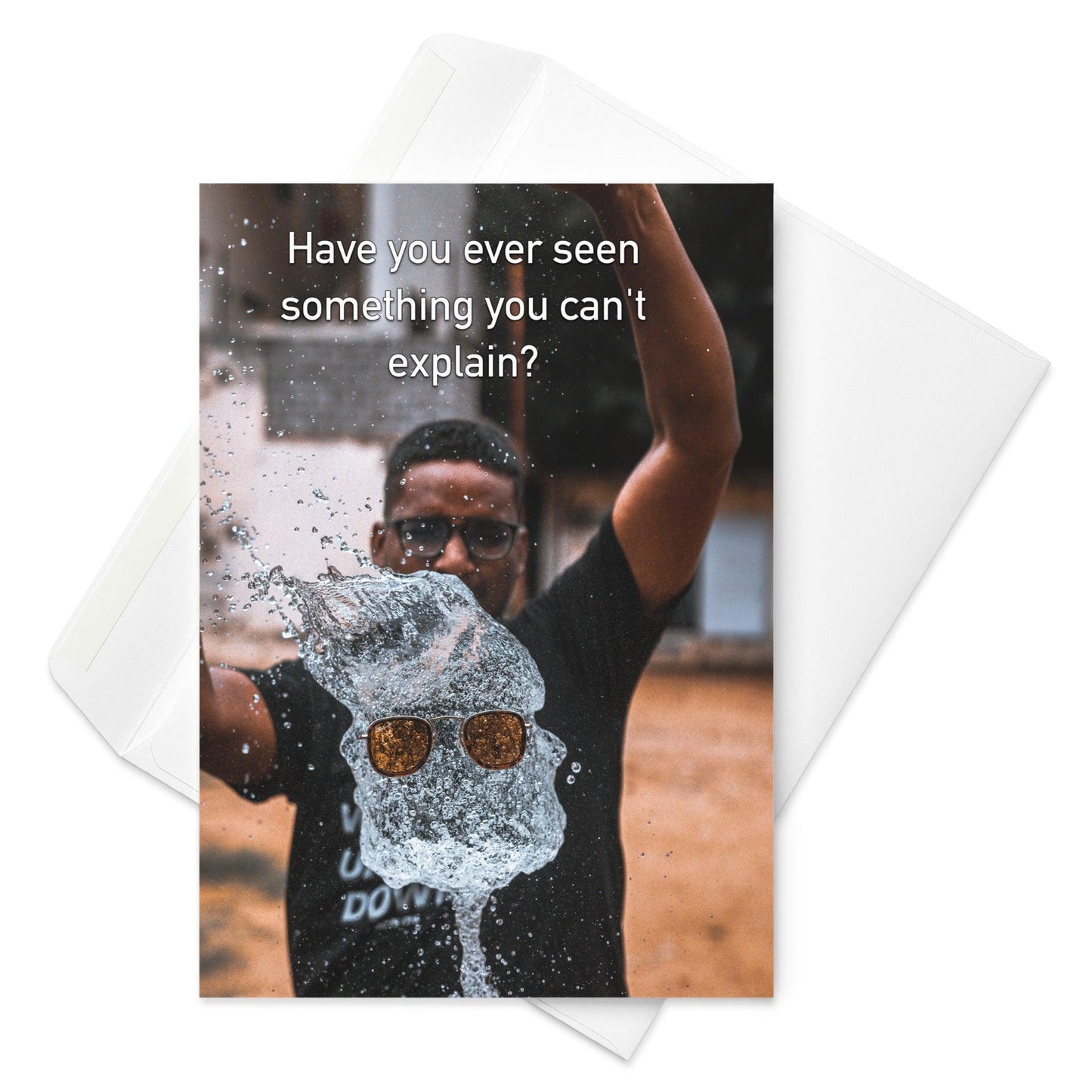 Have You Ever Seen Something You Can't Explain - Note Card - iSAW Company